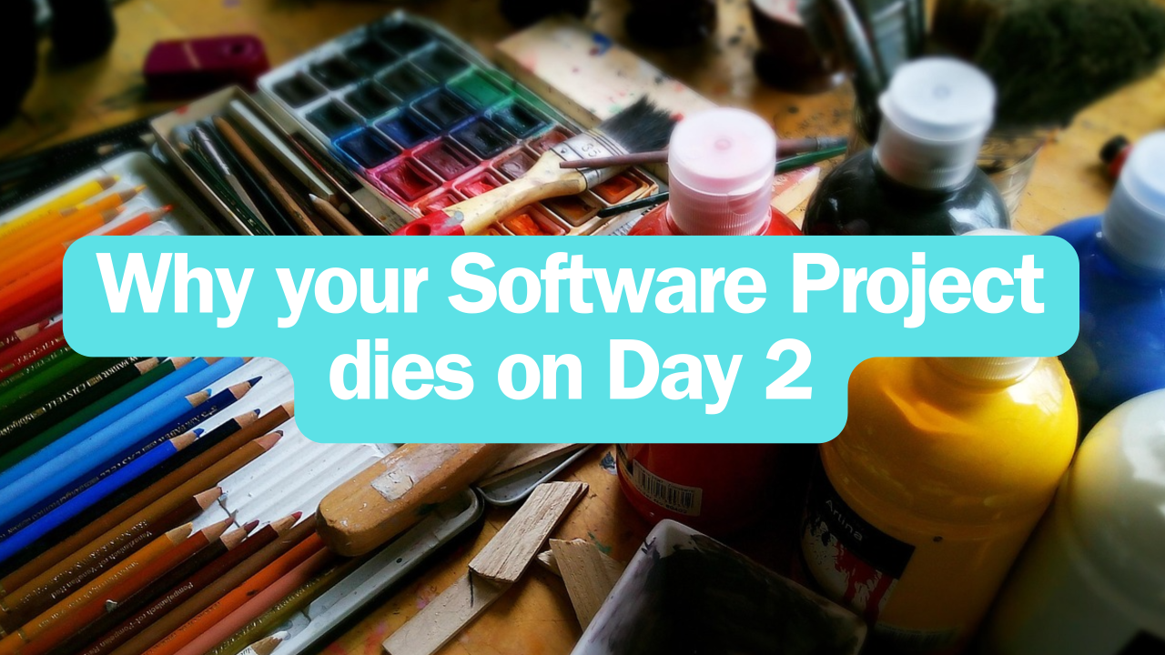 Software Project Dies on Day 2