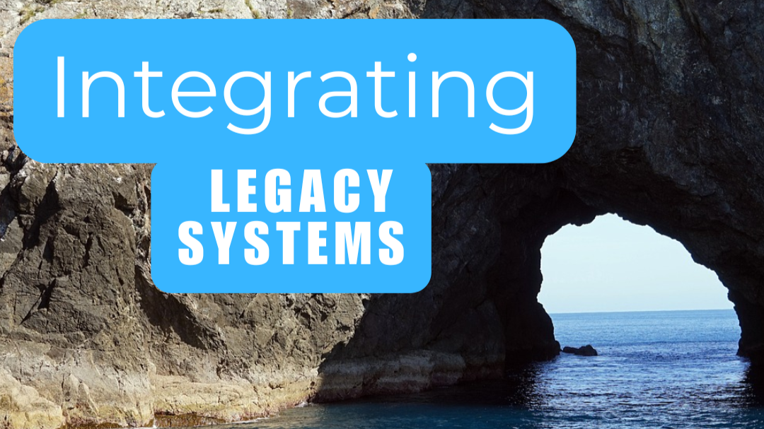 Integrating with Legacy Systems